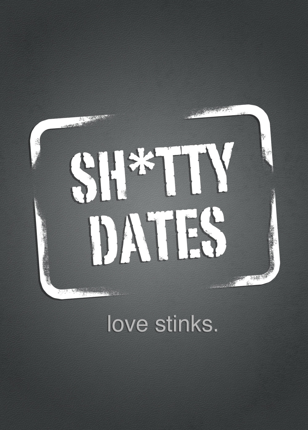 Sh*tty Dates
